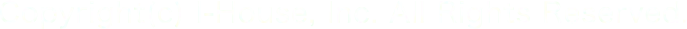 Copyright(c) I-House, Inc. All Rights Reserved.